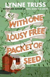 Enlarge image Cover: With One Lousy Free Packet of Seed - Fourth Estate Ltd