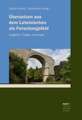 Cover: &Uuml;bersetzen aus dem Lateinischen als Forschungsfeld - Narr Francke Attempto