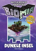 Cover: BIOMIA Abenteuer f&uuml;r Battle Royale: # 1 Dunkle Insel - Bildner Verlag