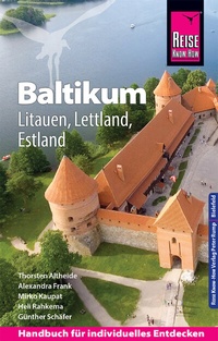 Abbildung von: Reise Know-How Reiseführer Baltikum: Litauen, Lettland, Estland - Reise Know-How Verlag Peter Rump GmbH