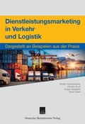 Cover: Dienstleistungsmarketing in Verkehr und Logistik. - Deutscher Betriebswirte-Verlag