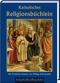 Abbildung von: Katholisches Religionsbüchlein - Verlagsbuchhandlung Sabat