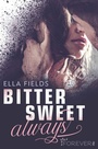 Cover: Bittersweet Always (Gray Springs University 2) - Forever