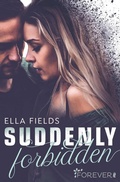 Cover: Suddenly Forbidden - Ullstein Forever