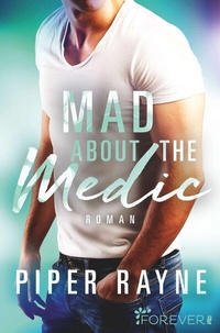 Abbildung von: Mad about the Medic (Saving Chicago 3) - Forever