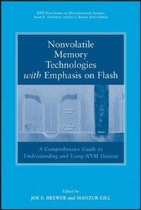 Enlarge image Cover: Nonvolatile Memory Technologies with Emphasis on Flash - Wiley-IEEE Press