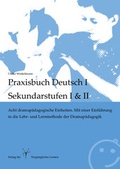 Cover: Praxisbuch Deutsch I - Sekundarstufen I und II - Verlag f&uuml;r Vergn&uuml;gliches Lernen