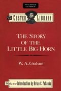 Cover: Story of the Little Big Horn - Stackpole Books