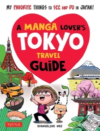 Abbildung von: Manga Lover's Tokyo Travel Guide - Tuttle Publishing