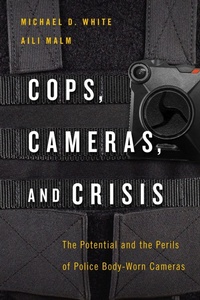 Abbildung von: Cops, Cameras, and Crisis - New York University Press