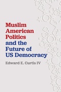 Cover: Muslim American Politics and the Future of US Democracy - New York University Press