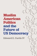 Cover: Muslim American Politics and the Future of US Democracy - New York University Press
