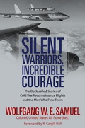 Cover: Silent Warriors, Incredible Courage - Princeton University Press