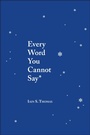 Cover: Every Word You Cannot Say - Andrews McMeel Publishing, LLC