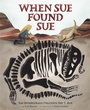 Cover: When Sue Found Sue - Abrams Books for Young Readers
