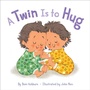 Cover: A Twin Is to Hug - Abrams Books for Young Readers