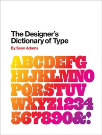 Abbildung von: The Designer's Dictionary of Type - Abrams