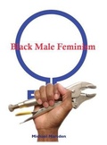 Cover: Black Male Feminism - i&R Publishing