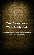 Cover: The Essays of W. L. George - A Word To The Wise