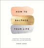 Cover: How to Balance Your Life - Vie