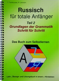 Abbildung von: Russisch für totale Anfänger Teil 2 Grundlagen der Grammatik Schritt für Schritt - Digitale Produkte Roman Lehmann
