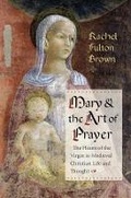 Cover: Mary and the Art of Prayer - Columbia University Press