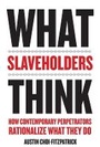 Cover: What Slaveholders Think - Columbia University Press