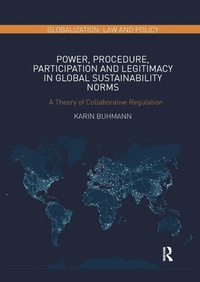 Abbildung von: Power, Procedure, Participation and Legitimacy in Global Sustainability Norms - Routledge