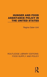 Abbildung von: Hunger and Food Assistance Policy in the United States - Routledge