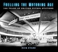 Cover: Fuelling the Motoring Age - The History Press Ltd