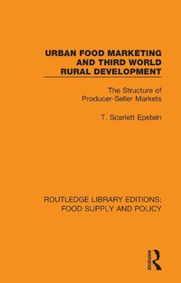 Enlarge image Cover: Urban Food Marketing and Third World Rural Development - Routledge