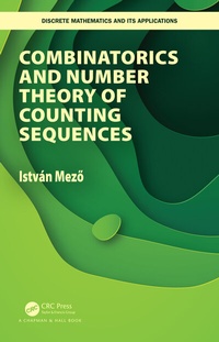 Enlarge image Cover: Combinatorics and Number Theory of Counting Sequences - CRC Press