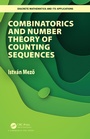 Cover: Combinatorics and Number Theory of Counting Sequences - Chapman & Hall/CRC