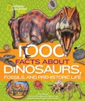 Cover: 1,000 Facts About Dinosaurs, Fossils, and Prehistoric Life - National Geographic Kids