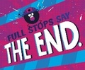 Cover: Full Stops Say "The End." - Raintree