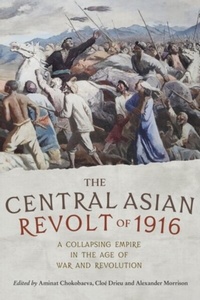 Abbildung von: The Central Asian Revolt of 1916 - Manchester University Press
