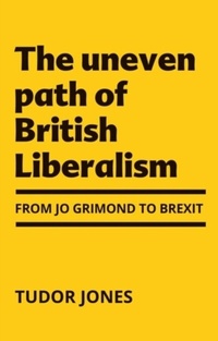 Abbildung von: The Uneven Path of British Liberalism - Manchester University Press