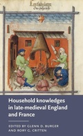 Cover: Household Knowledges in Late-Medieval England and France - Manchester University Press