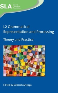 Abbildung von: L2 Grammatical Representation and Processing - Multilingual Matters