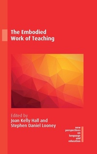 Enlarge image Cover: The Embodied Work of Teaching - Multilingual Matters