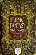 Cover: Epic Fantasy Short Stories - Flame Tree Publishing