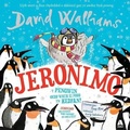 Cover: Jeronimo - Y Pengwin oedd wrth ei Fodd yn Hedfan! / Jeronimo - The Penguin Who Thought He Could Fly! - Atebol Cyfyngedig