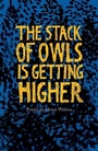 Cover: The Stack of Owls is Getting Higher - The Emma Press