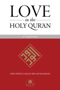 Enlarge image Cover: Love in the Holy Qur'an - The Islamic Texts Society