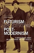 Cover: Futurism: Anticipating Postmodernism - Mimesis International