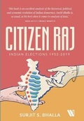 Cover: Citizen Raj : Indian Elections 1952-2019 - Westland Publications Limited