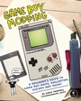 Cover: Game Boy Modding - No Starch Press
