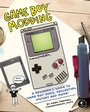 Cover: Game Boy Modding - No Starch Press