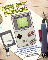 Enlarge image Cover: Game Boy Modding - No Starch Press