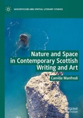 Cover: Nature and Space in Contemporary Scottish Writing and Art - Palgrave Macmillan